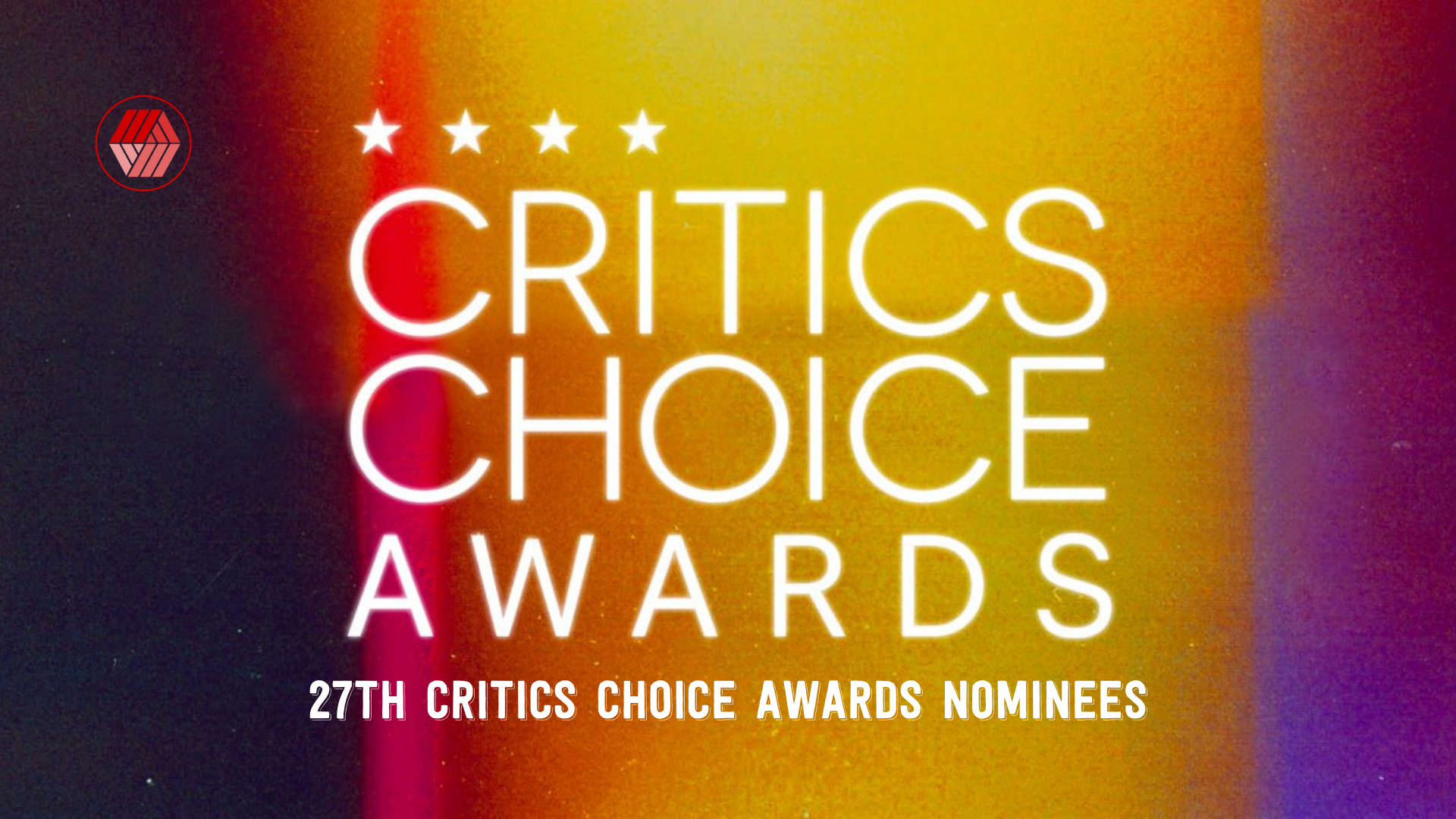 27th Critics Choice Awards Nominees