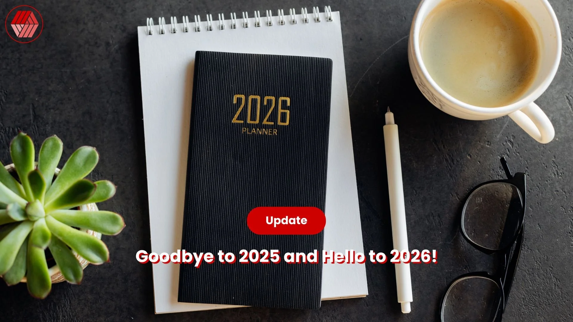 Goodbye to 2025 and Hello to 2026!