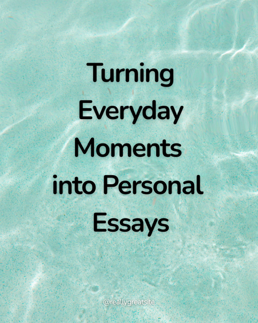 "Turning Everyday Moments Into Personal Essays" Workshop