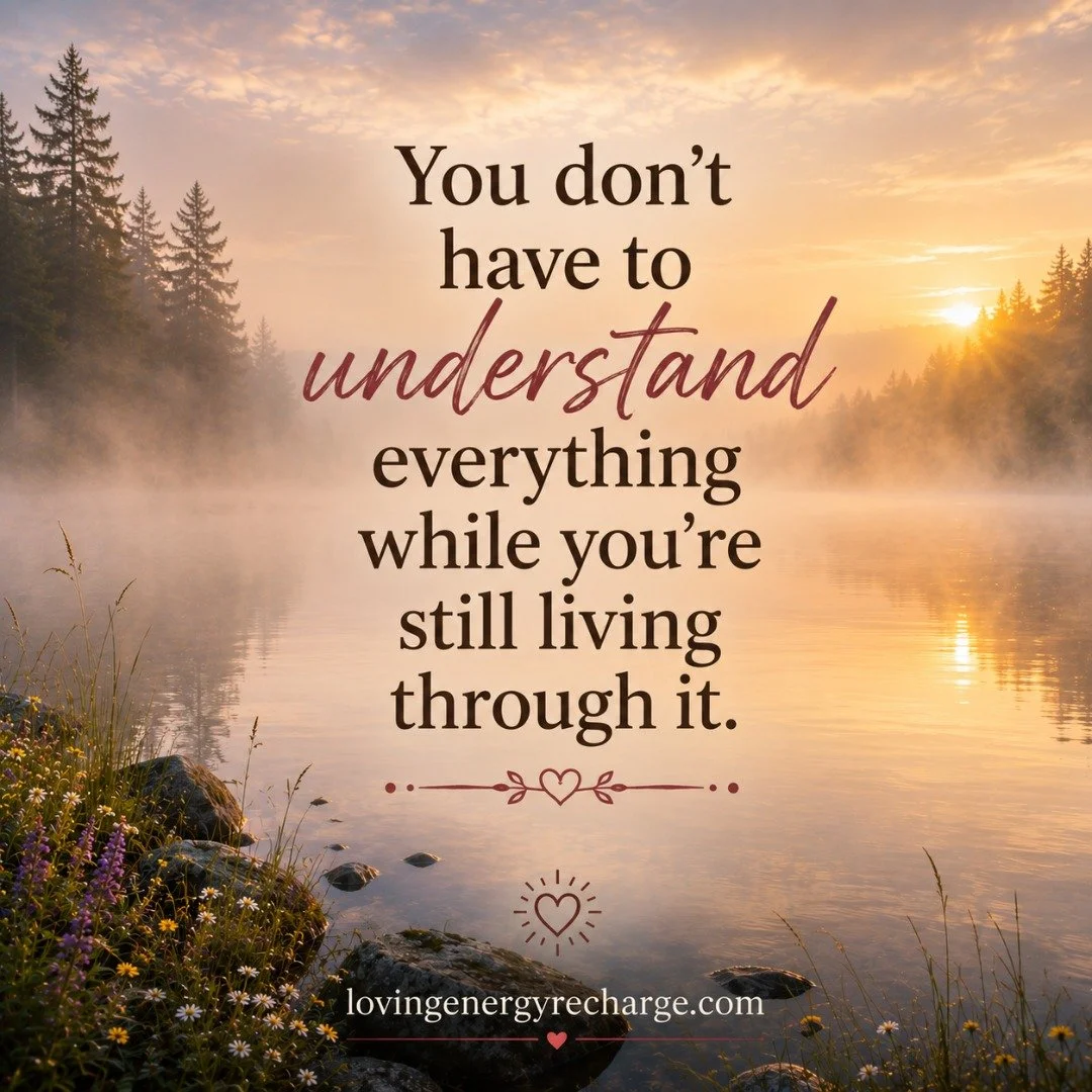 You may find yourself wanting to understand an experience while you are still in the middle of living it.

Why is this happening? What does it mean? Where is this going? What am I supposed to learn from it?

Your mind may begin gathering pieces, sear