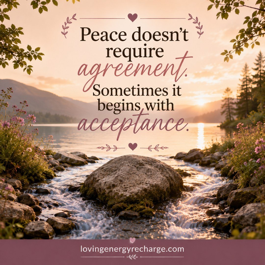 Peace doesn't always arrive because everything has been resolved.

There may still be different opinions, feelings, choices, or perspectives between you and someone you care about. You may understand each other more deeply and still not see things th