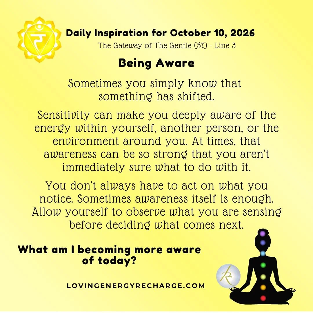 The Sun's Transit into the 3rd Line of the Gateway of The Gentle today invites reflection on, "What am I becoming more aware of today?"

#humandesign  #InnerAlchemy #chakraalignment #soulguidance #lovingenergyrecharge #dailyinspiration
