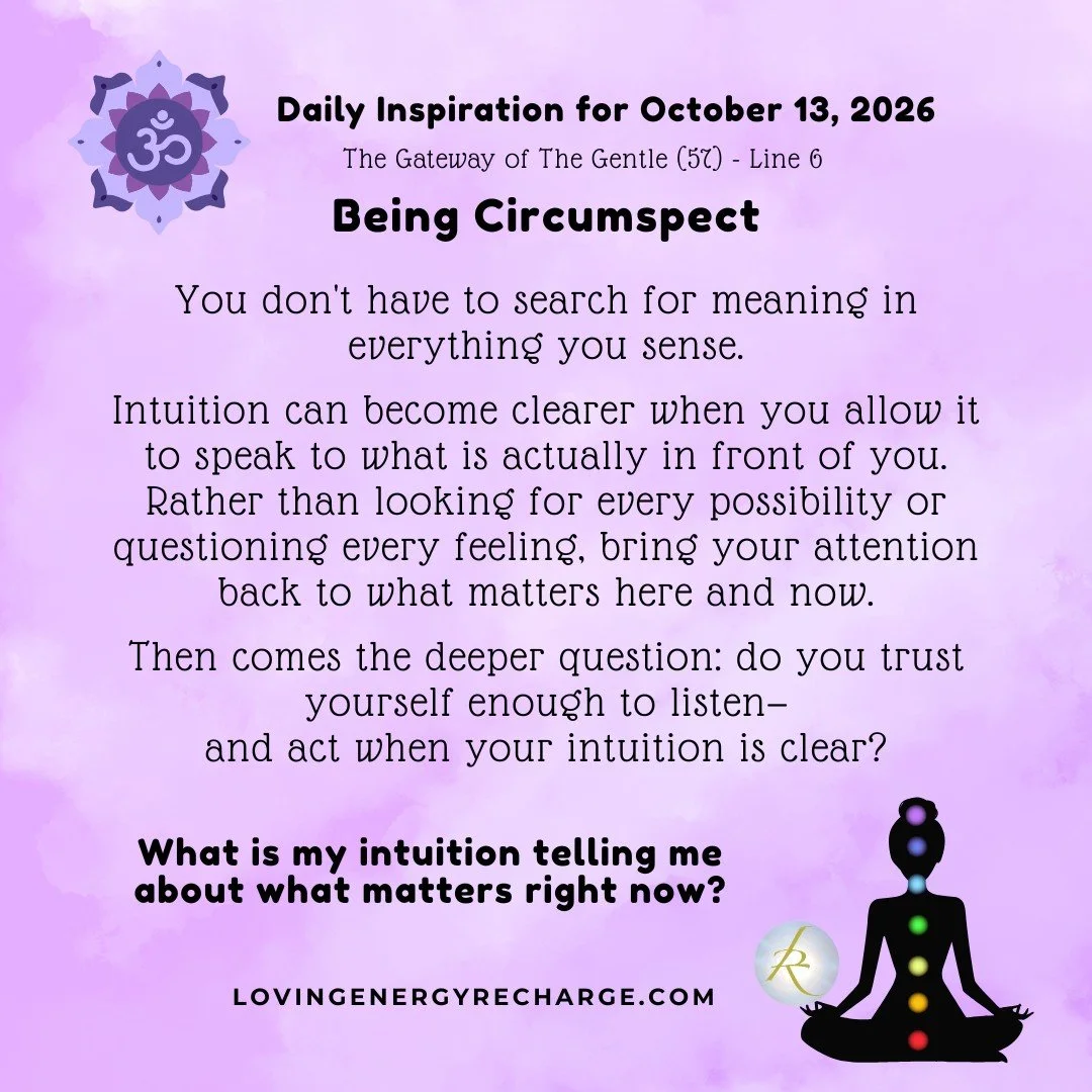 The Sun's Transit into the 6th Line of the Gateway of The Gentle today invites reflection on, "What is my intuition telling me about what matters right now?"

#humandesign  #InnerAlchemy #chakraalignment #soulguidance #lovingenergyrecharge 
