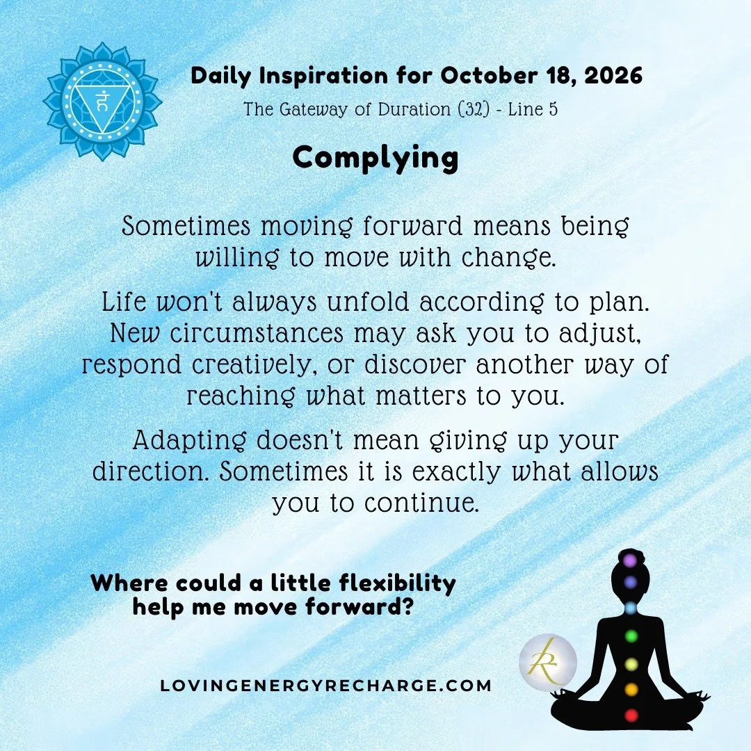 The Sun's Transit into the 5th Line of the Gateway of Duration today invites reflection on, "Where could a little flexibility help me move forward?"
 
#humandesign  #InnerAlchemy #chakraalignment #soulguidance #lovingenergyrecharge #dailyin