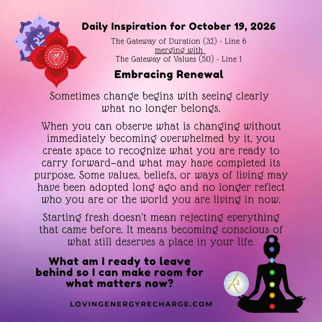 The Sun's Transit today blends together the 6th Line of the Gateway of Duration and the 1st emerging line of the Gateway of Values. It's energy invites reflection on, "What am I ready to leave behind so I can make room for what matters now?&quot