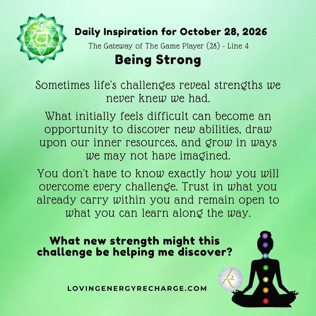The Sun's Transit into the 4th Line of the Gateway of The Game Player today invites reflection on, "What new strength might this challenge be helping me discover?"

#humandesign  #InnerAlchemy #chakraalignment #soulguidance #lovingenergyrec