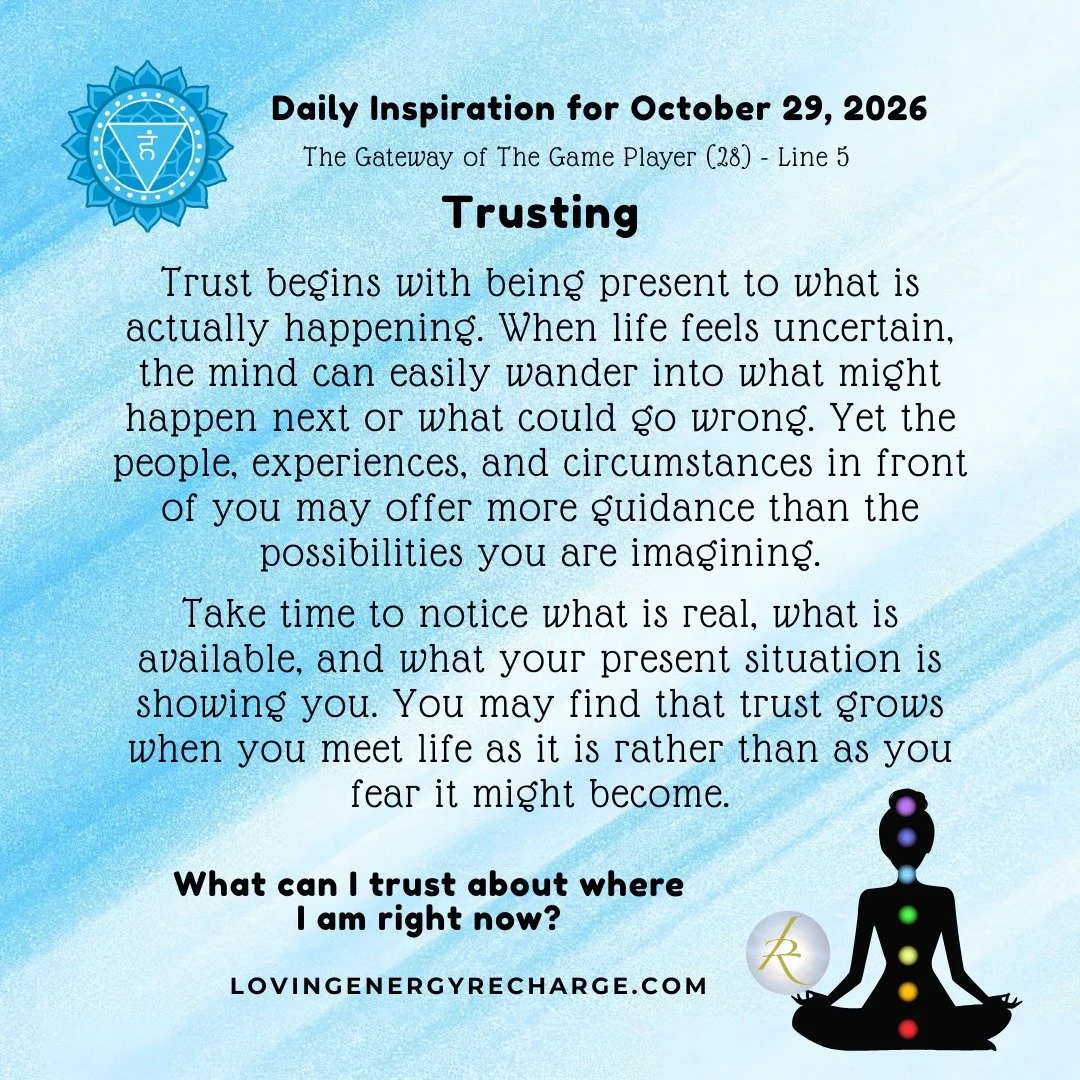 The Sun's Transit into the 5th Line of the Gateway of The Game Player today invites reflection on, "What can I trust about where I am right now?"
 
#humandesign  #InnerAlchemy #chakraalignment #soulguidance #lovingenergyrecharge #dailyinspi