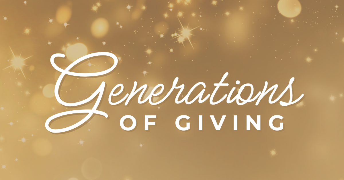 Generosity and Possibilities Celebrated at ‘Generations of Giving’ Event