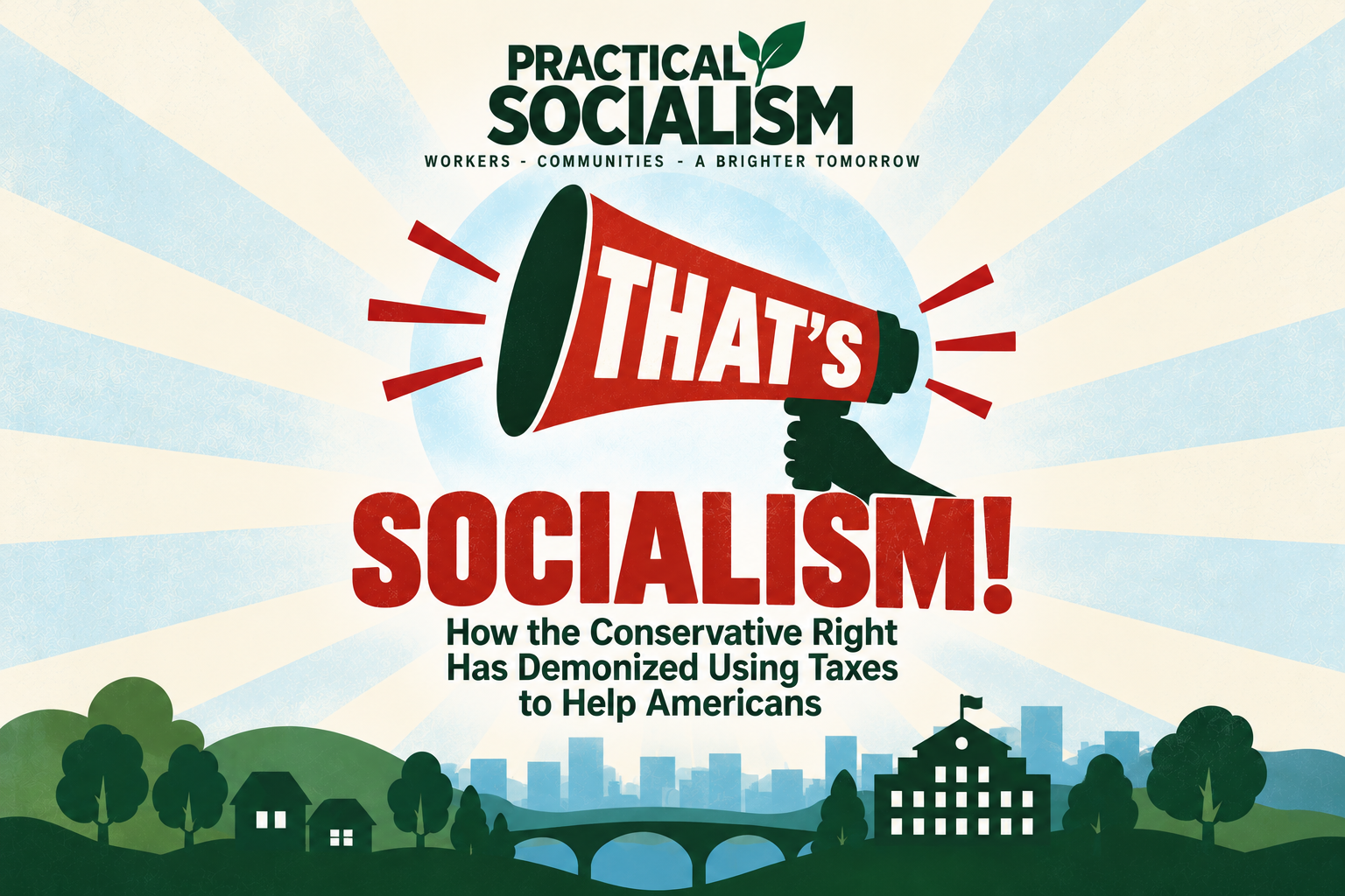 That’s Socialism: How the Conservative Right Has Demonized Using Taxes to Help Americans