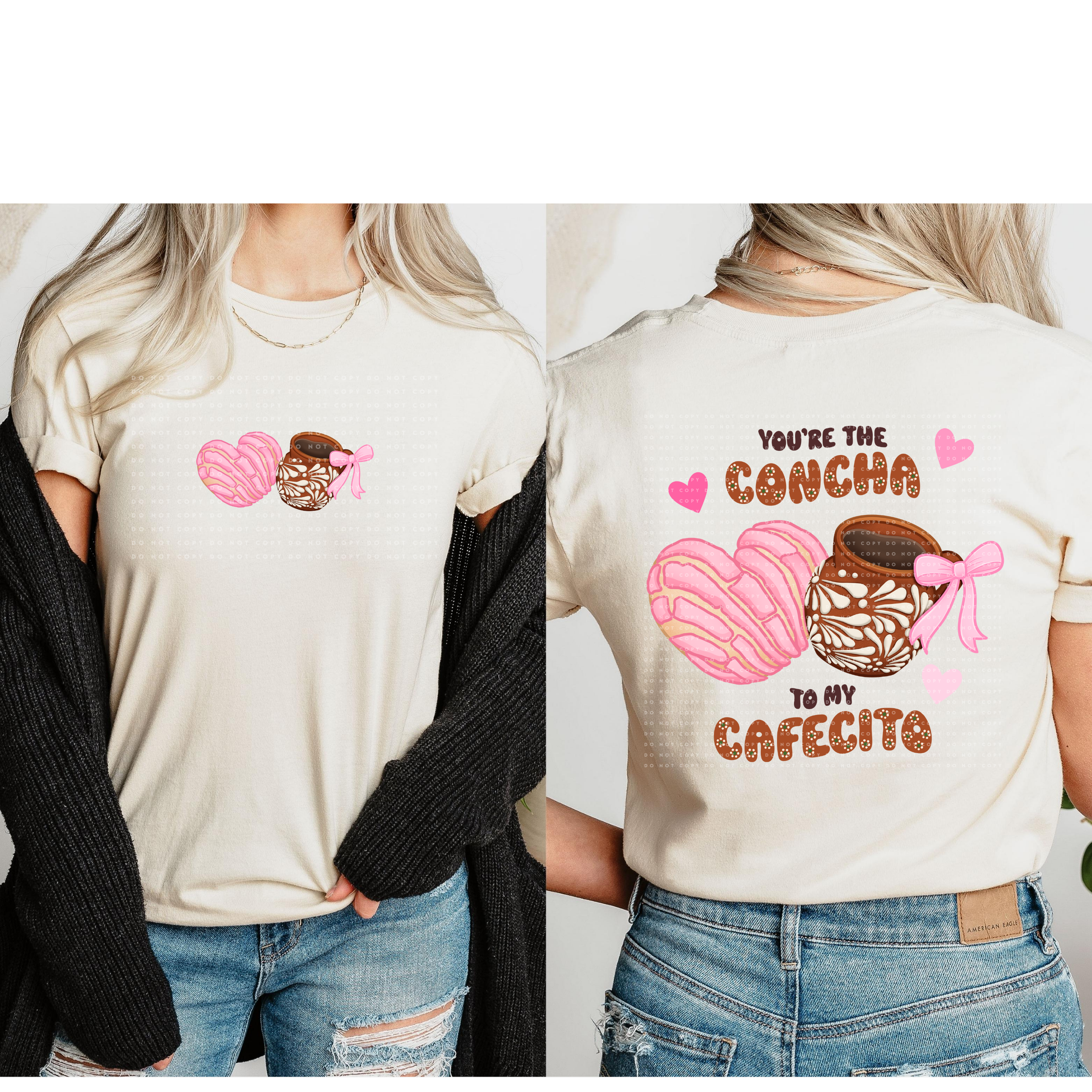 You are the concha to my cafectio w/barro t shirt/sweatshirt (Front + back)