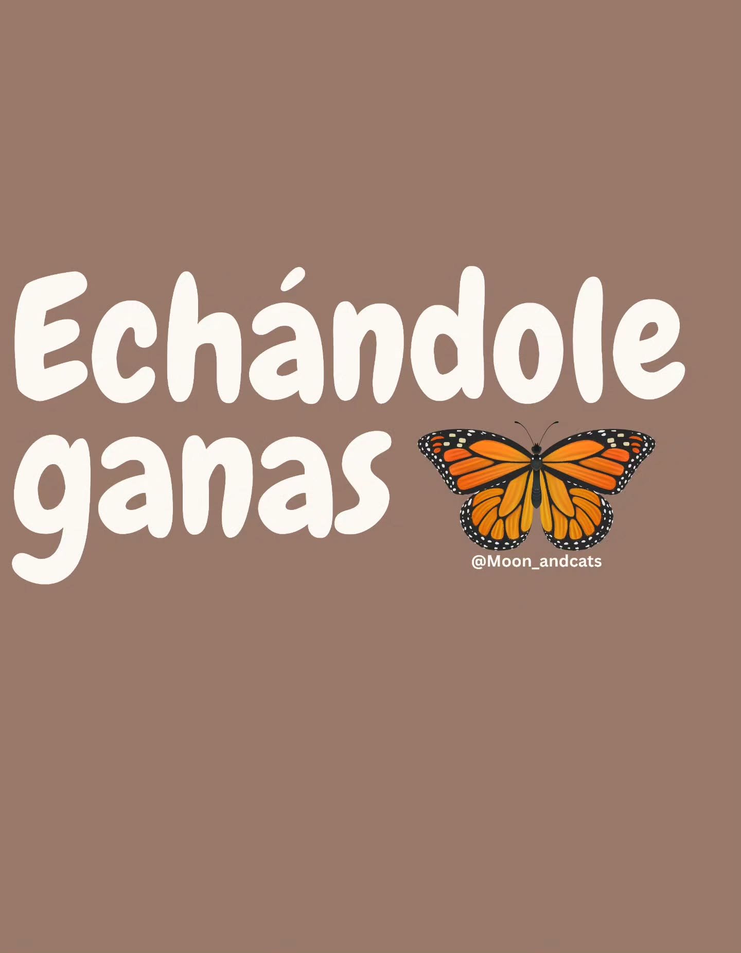 &quot;Ech&aacute;ndole ganas&quot; is definitely my favorite  frase a Latinx will throw back at you when you ask &quot;how are they holding up?&quot; - because it reflects all resilience we hold in our hearts and how we manage to keep going no matter