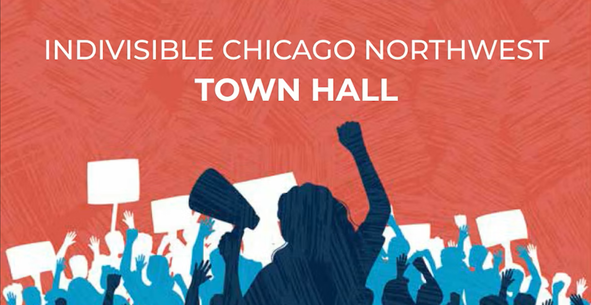 Indivisible Chicago NorthWest Town Hall