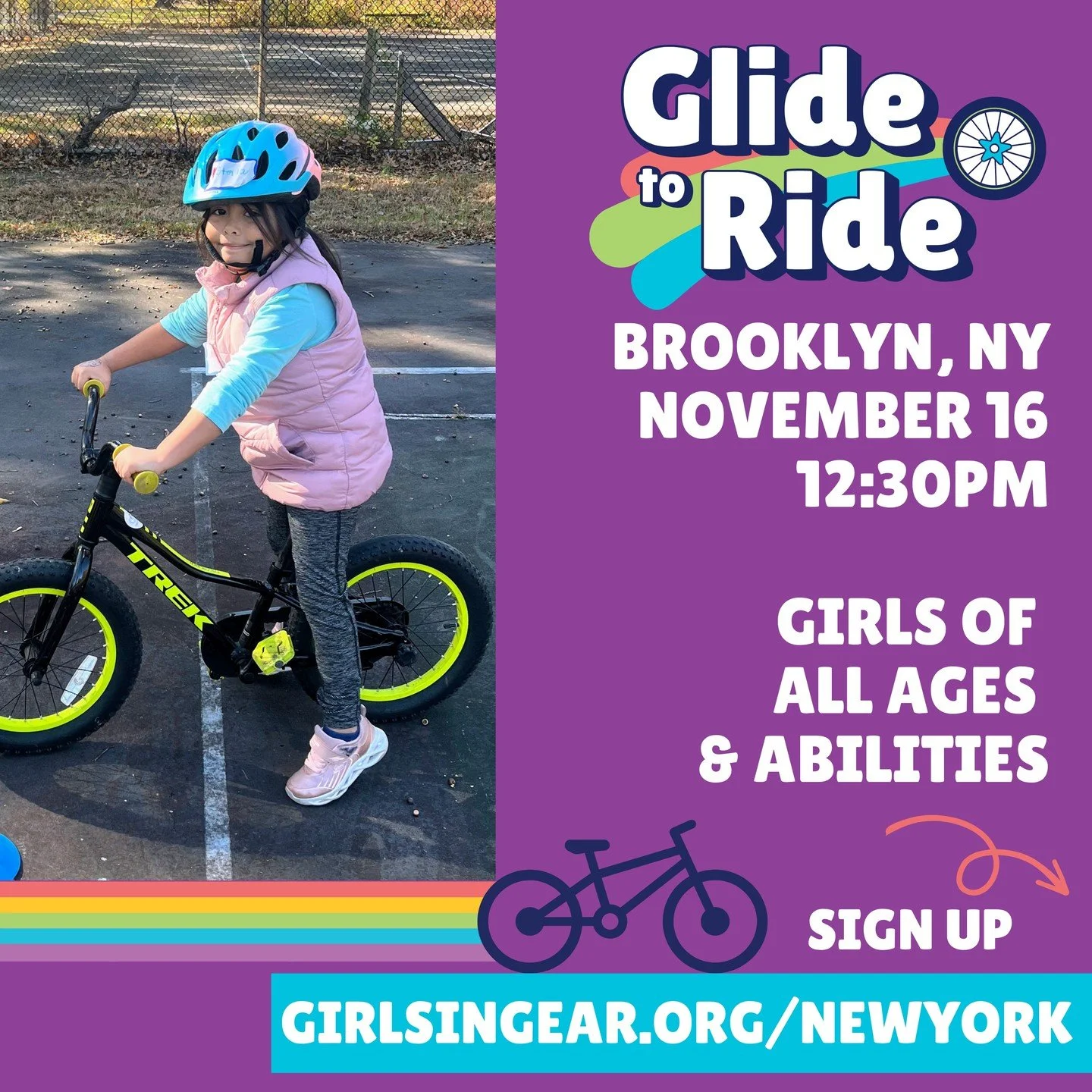 Brooklyn, there's one more chance to roll with us this season! Girls of all ages and abilities are invited to join us for our Glide to Ride clinic on November 16, from 12:30-2:30pm.

Our Glide to Ride clinic welcomes riders at every skill level. With