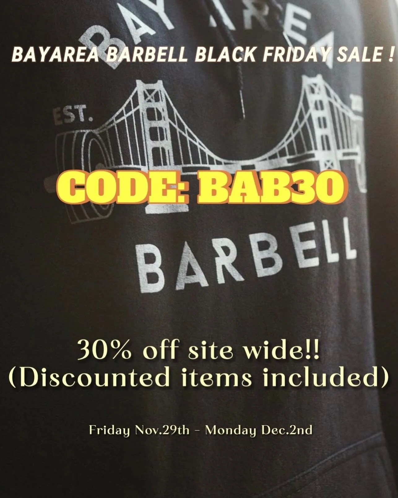 Black Friday deals are here with huge savings on Bay Area Barbell merch site-wide. Stock up on BAB swag while supplies last. Use BAB30 at checkout for 30% off your orders, including already on sale items! Code stays live from now till Monday Dec 2.