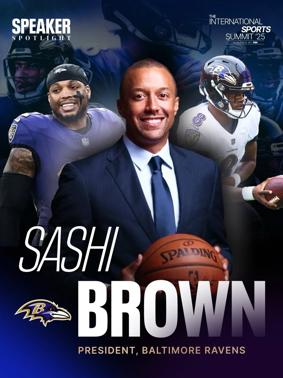 Sashi Brown, President of the Baltimore Ravens, announced as a speaker at the International Sports Summit 2025 hosted by Premier Sports Network.