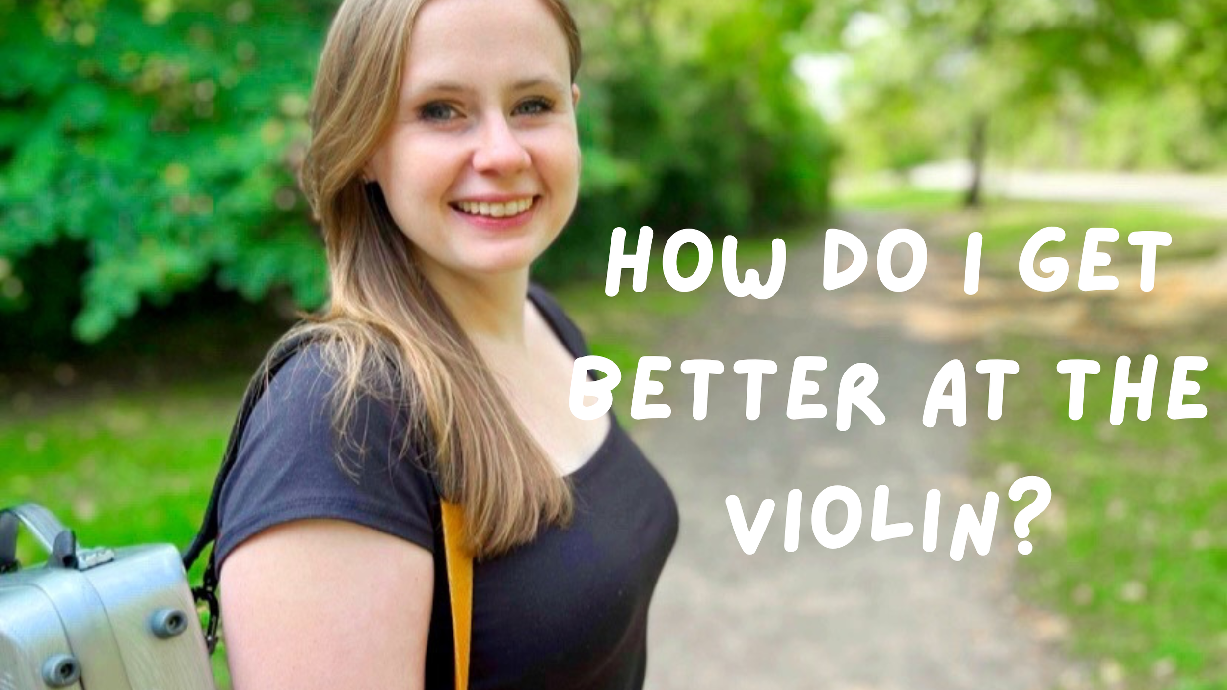 How do I get better at the violin?