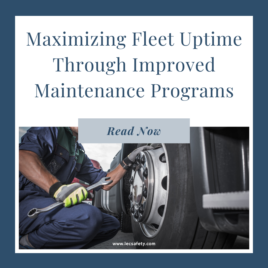 Maximizing Fleet Uptime Through Improved Maintenance Programs