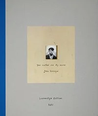 She Called Me By Name by John Gossage 
(Loosestrife, 2012)