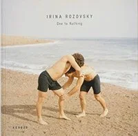 One to Nothing by Irina Rozovsky (Kehrer, 2011)