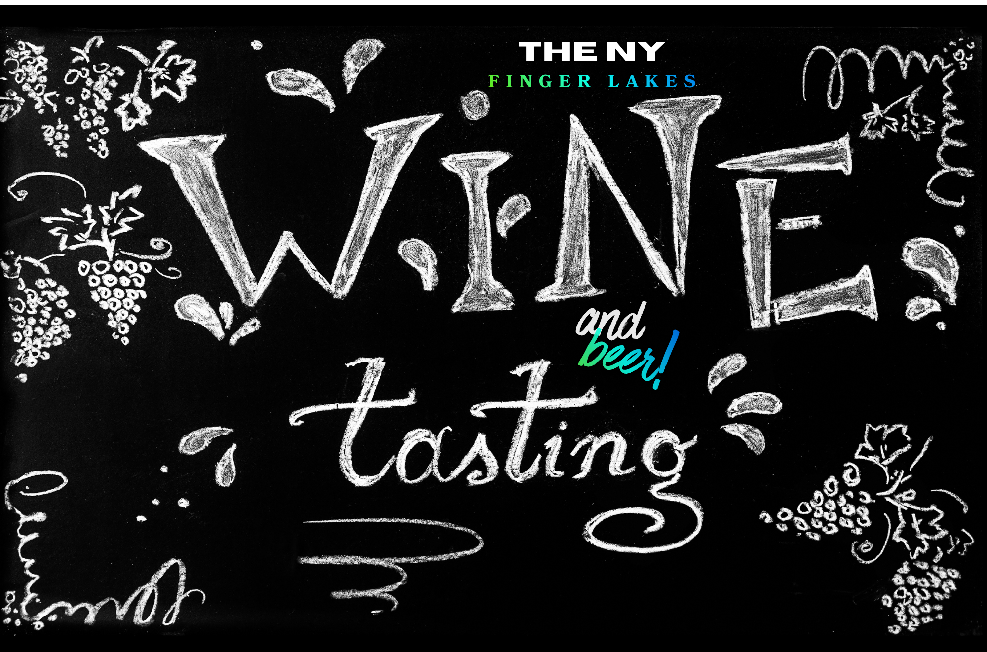 Black chalkboard with hand-drawn white text and illustrations. The text reads 'The NY WINE and beer! Tasting'. Decorative grapevine and leaf sketches are in the corners.