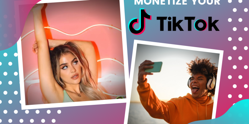 You (Yes, You!) Can Make Money On TikTok: Here’s How