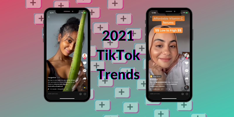 TikTok Trends 2021: New TikTok Content Ideas To Try ASAP!