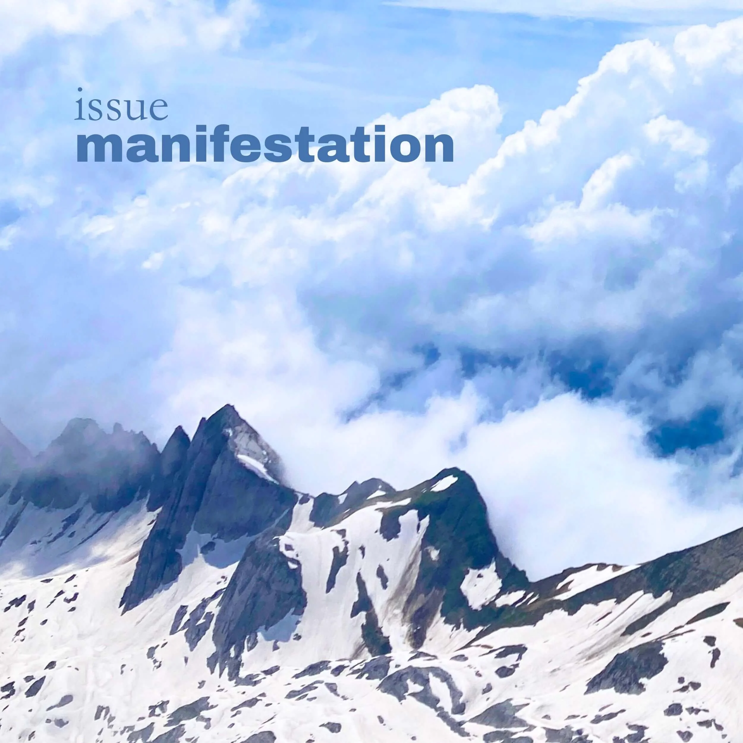 image of clouds and mountain range with text in blue "issue manifestation"