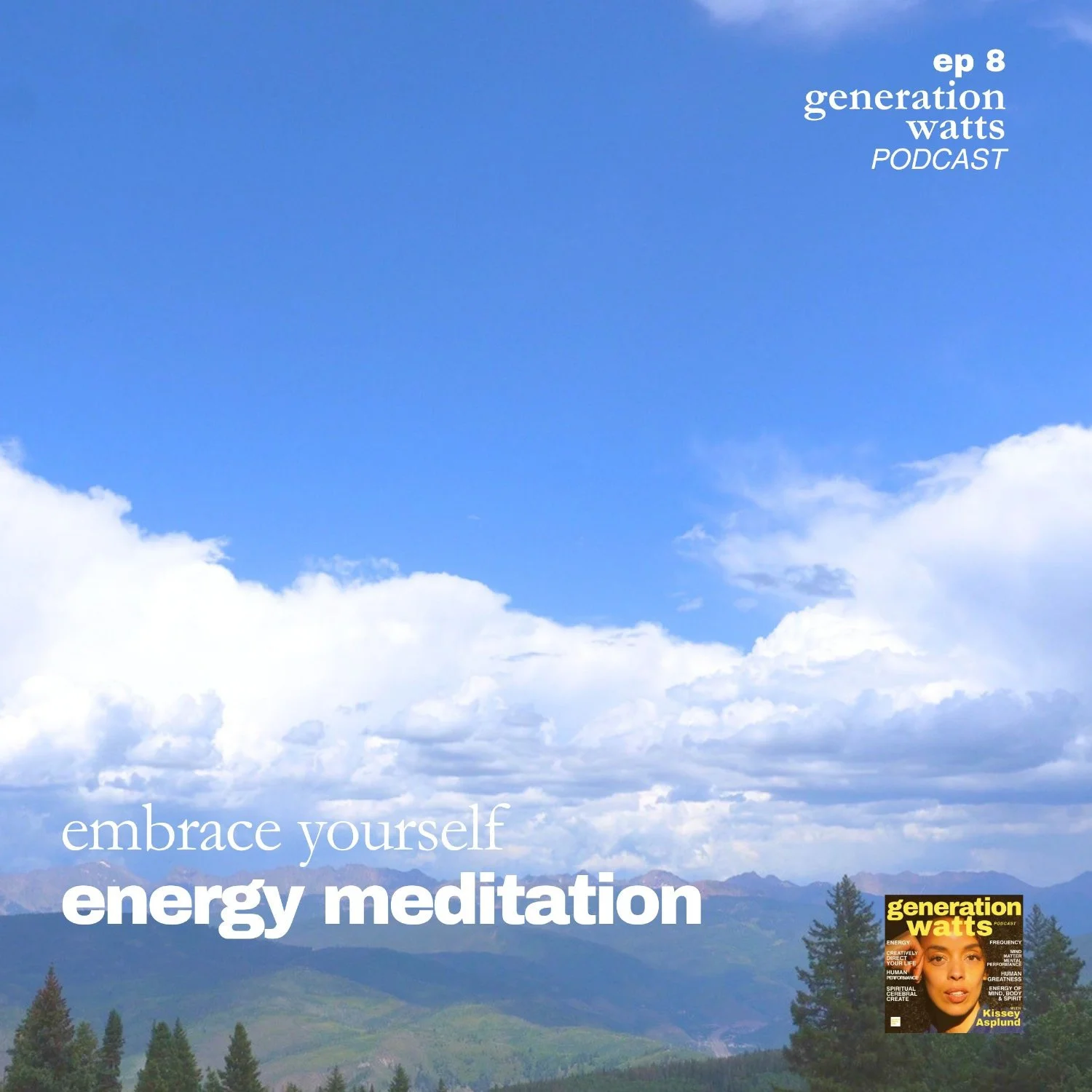mountain views with blue skies and white clouds text generation watts podcast