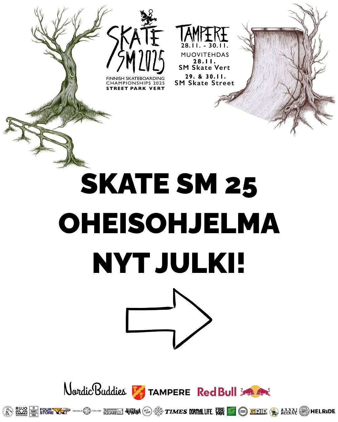 Skate SM 25 oheisohjelma on julki!

Mietitytt&auml;&auml;k&ouml; viel&auml; Tampereelle l&auml;ht&ouml;? En&auml;&auml; ei tarvitse mietti&auml;, sill&auml; Skate SM Vert ja Street suomenmestaruuskilpailujen lis&auml;ksi tarjolla on ohjeisohjelmaa jo