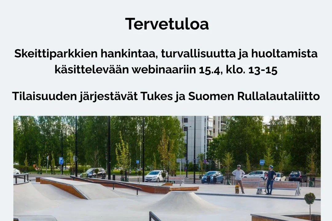 Tervetuloa Suomen Rullalautaliiton ja Tukesin järjestämään Skeittiparkkiwebinaariin  15.4.2026 klo 13-15