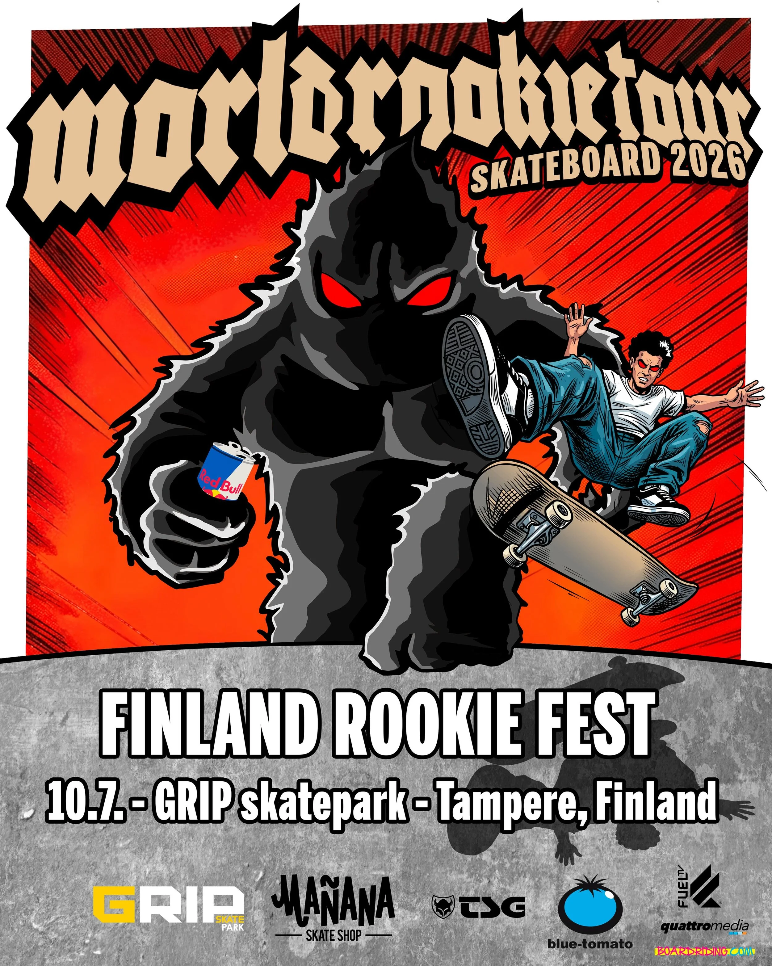WORLD ROOKIE TOUR &ndash; Finland Rookie Fest
Grip skateparkissa Tampereella 10.7.2026. 🛹

Alle 20-vuotiaille skeittaajille tarkoitettu street-kilpailu j&auml;rjestet&auml;&auml;n t&auml;n&auml; vuonna uudella Grip Skateparkilla, Tampereella. 

WRT-