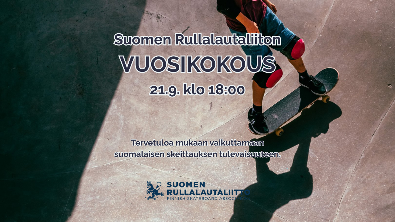 Suomen Rullalautaliitto ry:n vuosikokous 21.9.2026 klo 18.00