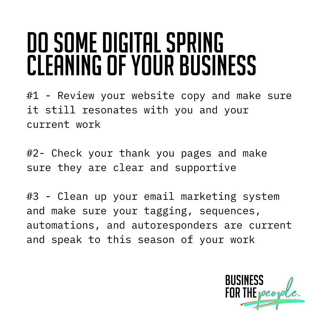Take some time over the next month to clean up the digital aspects of your business.
⠀⠀⠀⠀⠀⠀⠀⠀⠀
Is the copy on your website still an accurate representation of who you are? At this moment? In this season?

Do you have thank you pages? Are those thank 