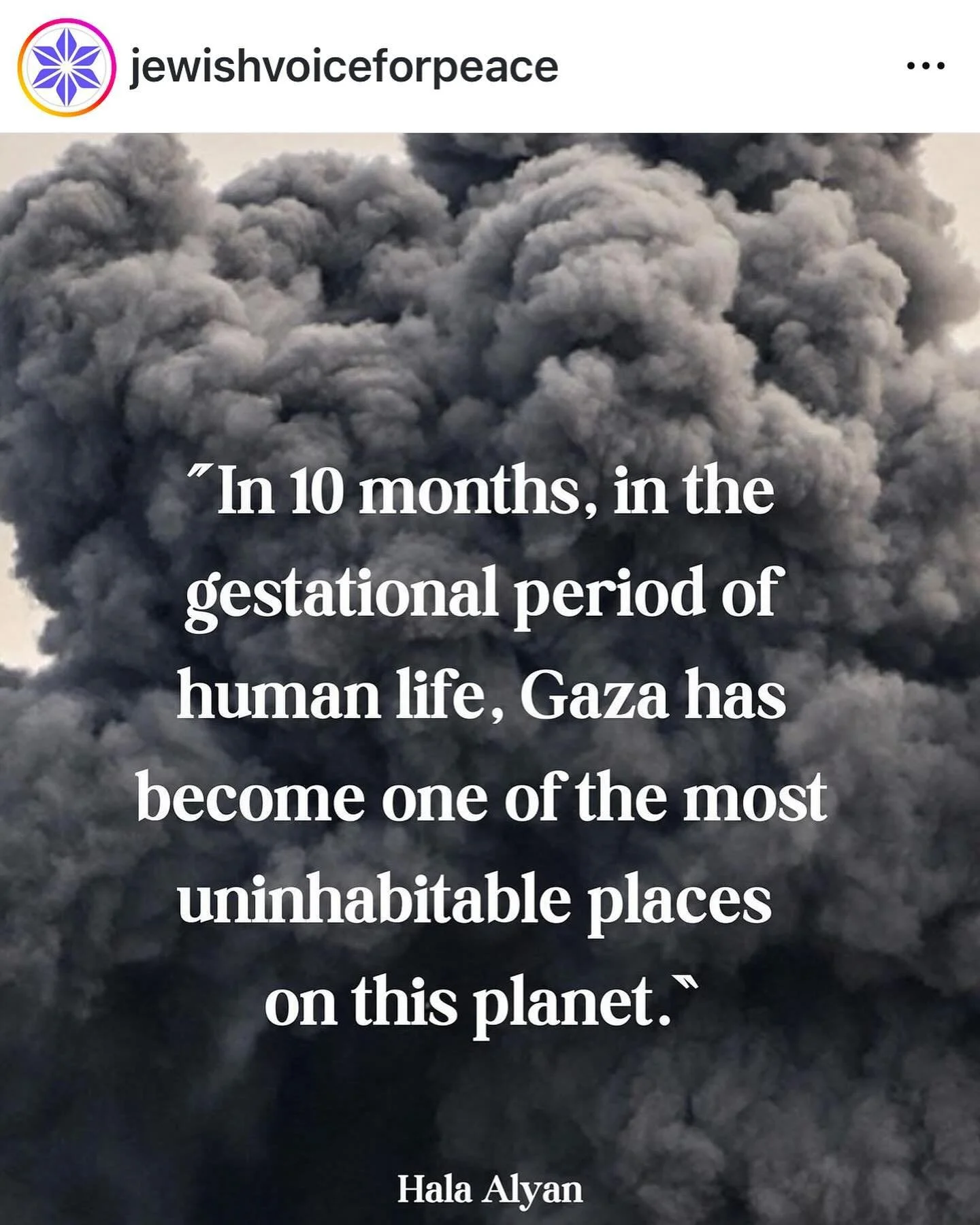 This quote from @hala.n.alyan piece in the @guardian hit me hard when I read it yesterday. &ldquo;In ten months the gestational period of a human life, Gaza has become the most uninhabitable place on earth.&rdquo; Judaism is a tradition that demands 