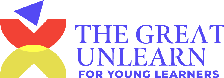 The Great Unlearn for Young Learners