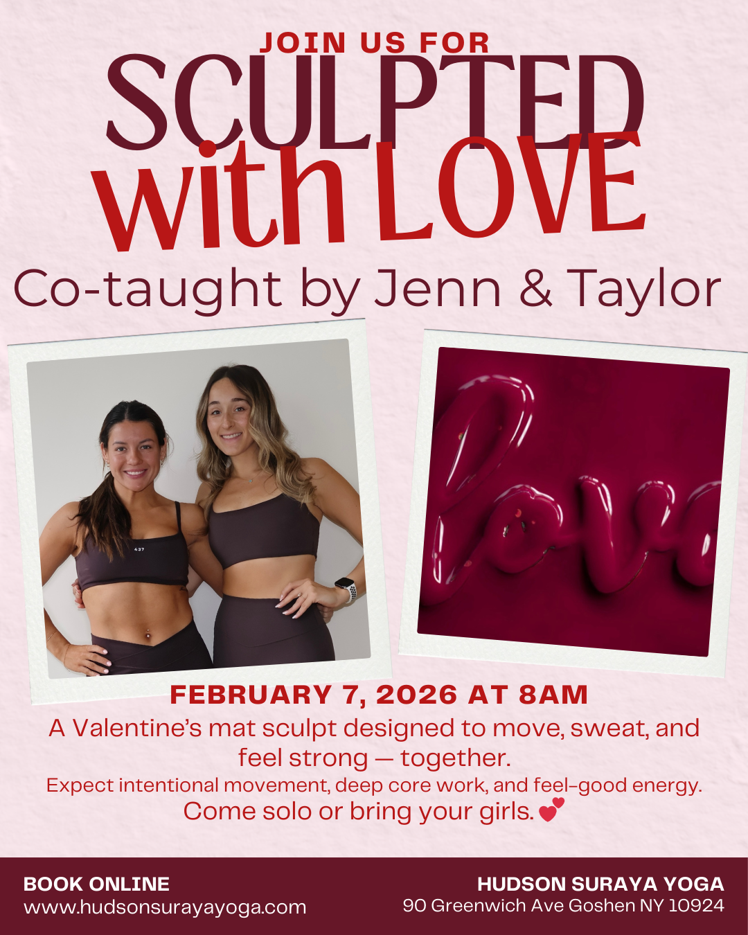 SATURDAY February 7th "Sculpted with Love " — Heated Sculpt Collaboration with Jenn & Taylor 8:00am-8:50am