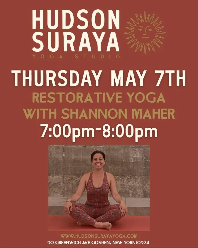 THURSDAY MAY 7th 7:00pm-8:00pm 'Restorative Yoga' with Shannon Maher