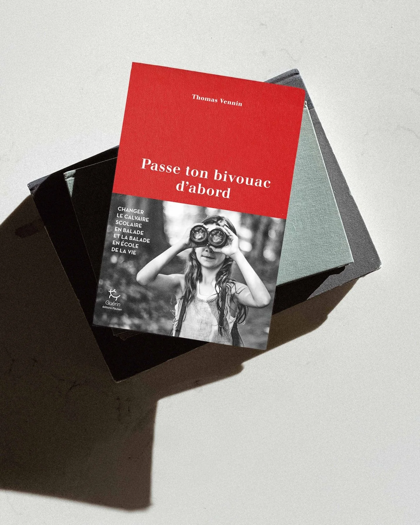 There is web design, and there is also photography.
Recently, one of my images was selected for the banner of this beautiful book published by &Eacute;ditions Gu&eacute;rin: &laquo; Passe ton bivouac d&rsquo;abord &raquo; (France).
A gentle reminder 