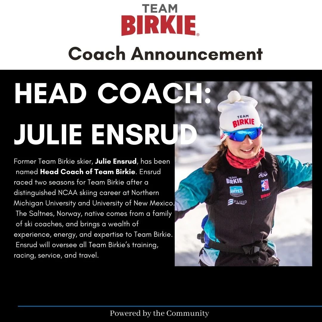 We are THRILLED to announce Julie Ensrud as the new Head Coach of Team Birkie. Julie has been a passionate supporter of Team Birkie since day one, starting as an athlete and eventually helping the team staff in community engagement. 

Ensrud will be 
