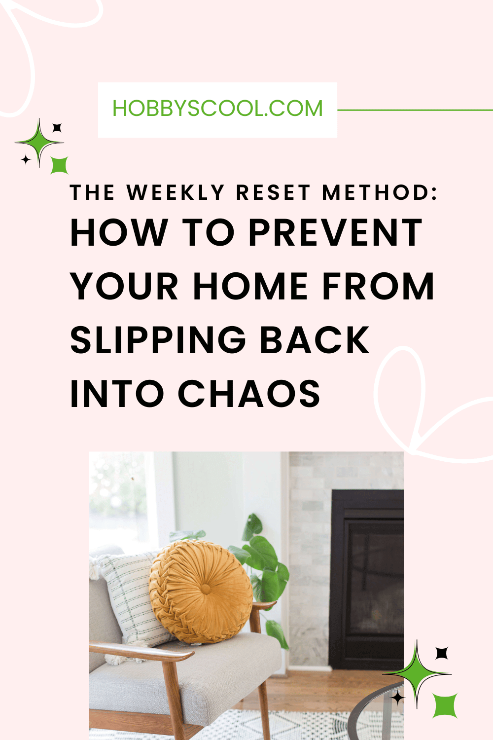 The Weekly Reset Method: How to Prevent Your Home From Slipping Back Into Chaos