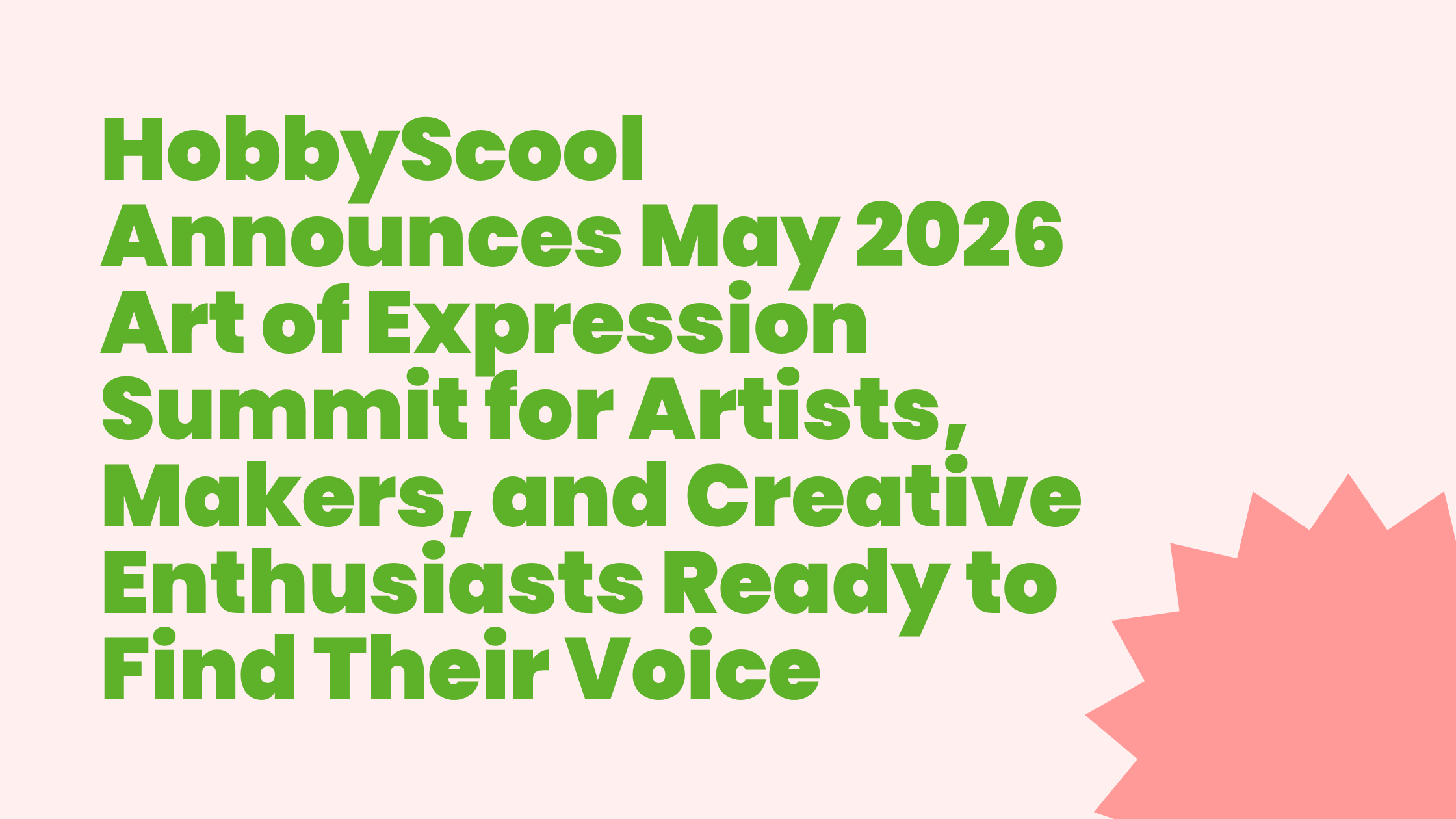 HobbyScool Announces May 2026 Art of Expression Summit for Artists, Makers, and Creative Enthusiasts Ready to Find Their Voice