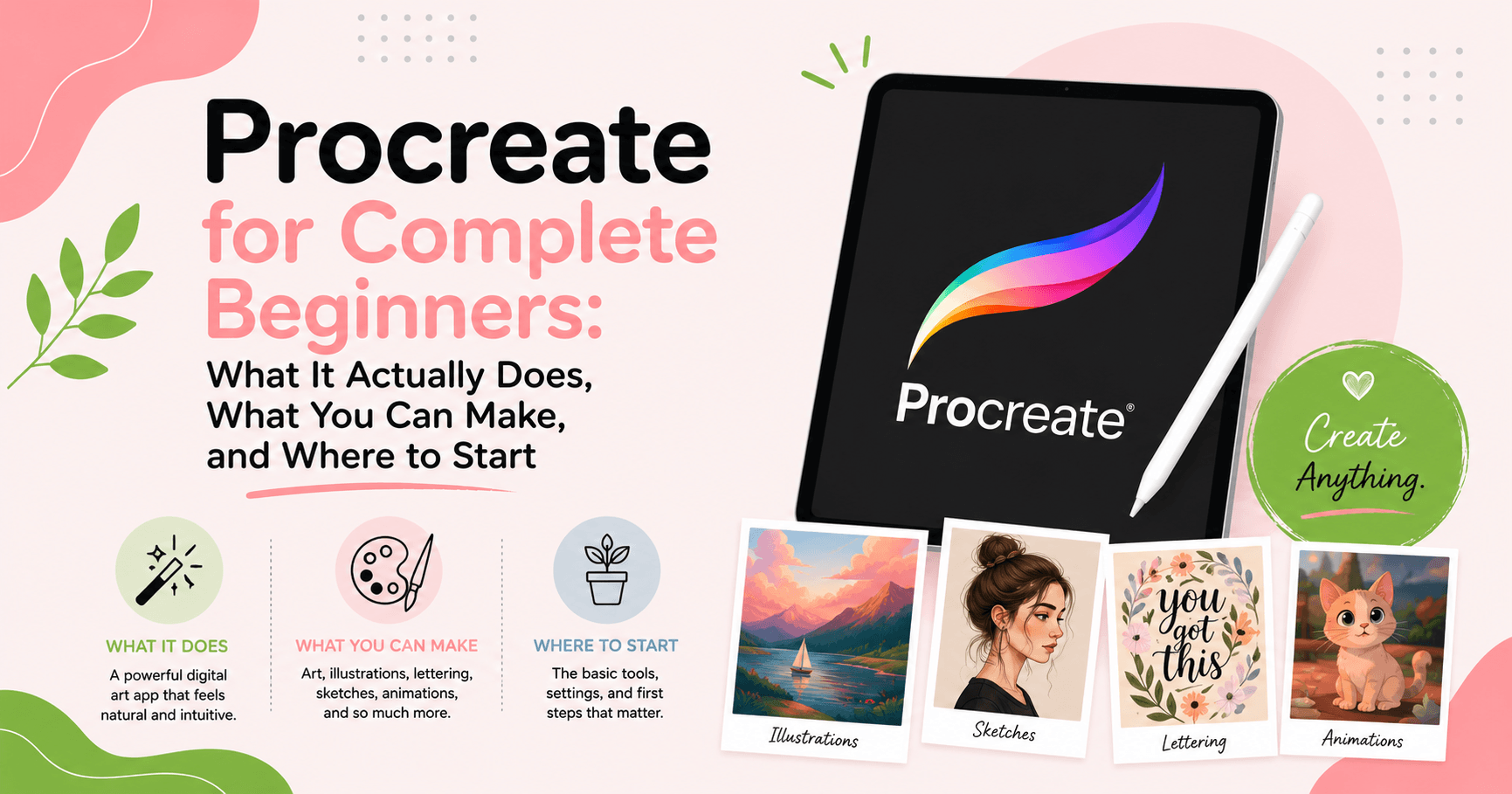 Procreate for Complete Beginners: What It Actually Does, What You Can Make, and Where to Start