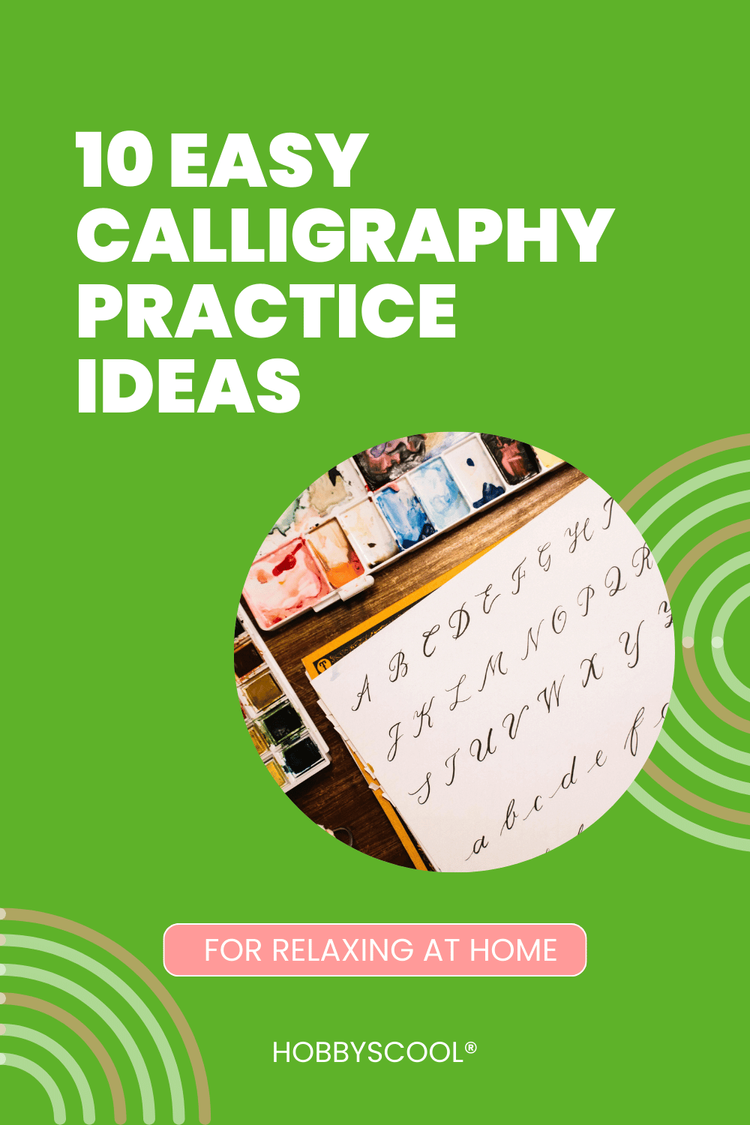 10 Easy Calligraphy Practice Ideas for Relaxing at Home