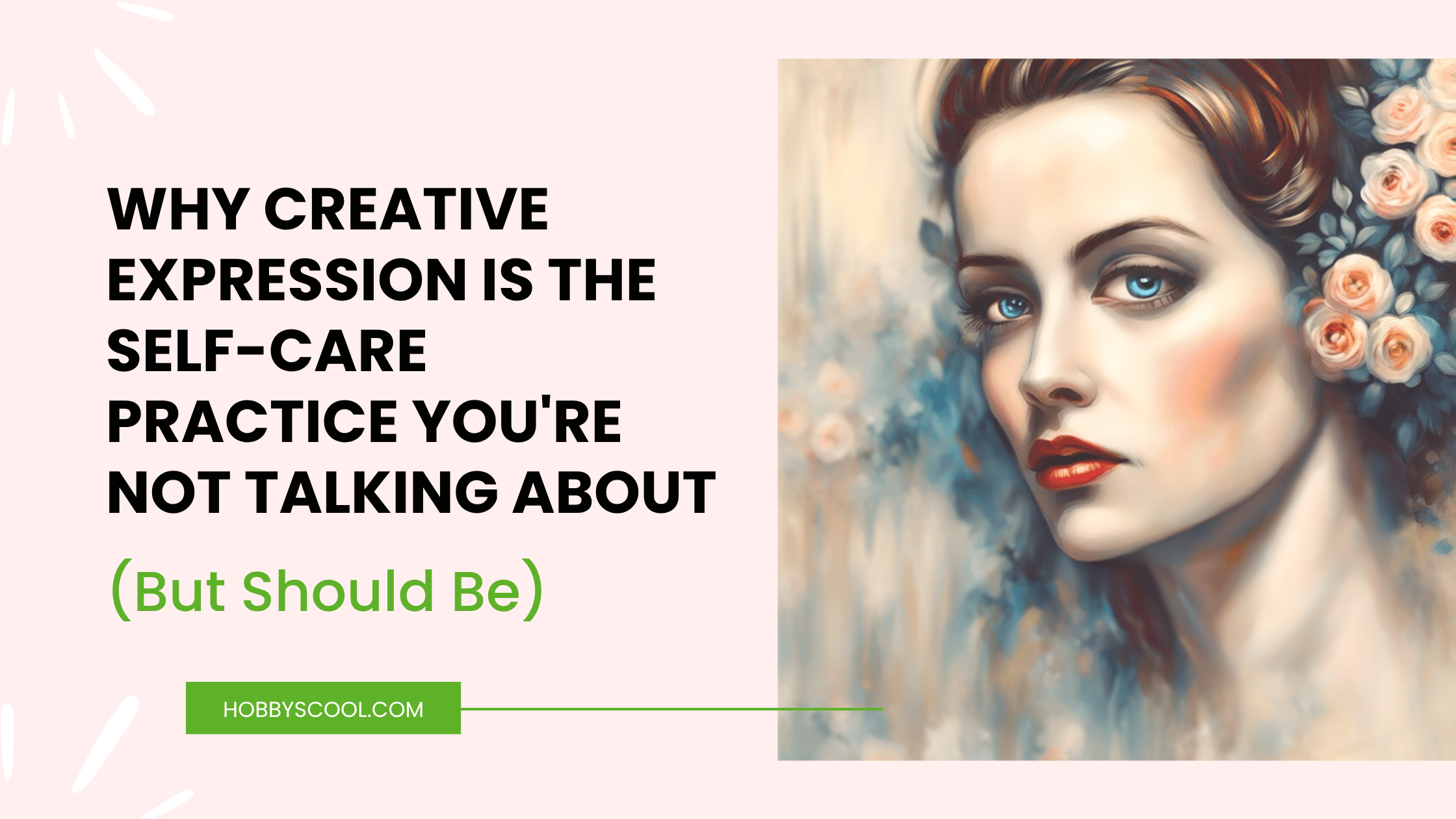 Why Creative Expression Is the Self-Care Practice You're Not Talking About (But Should Be)