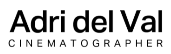 Adri del Val - Cinematographer