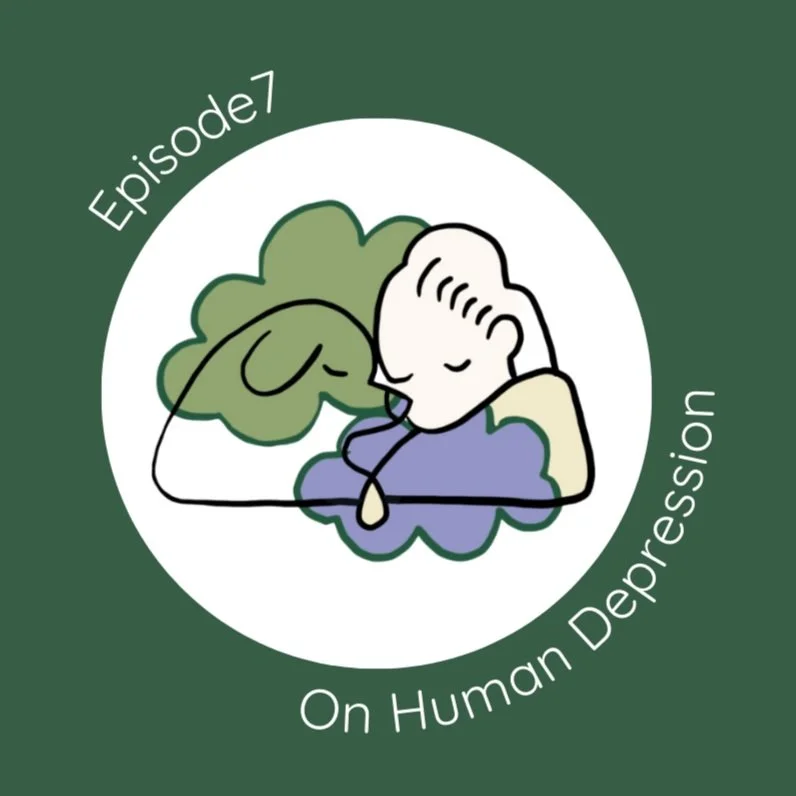 Illustration of a person resting with closed eyes, lying beside a green leafy plant, and surrounded by colorful cloud-like shapes. Text reads 'Episode 7' at the top and 'On Human Depression' at the bottom.