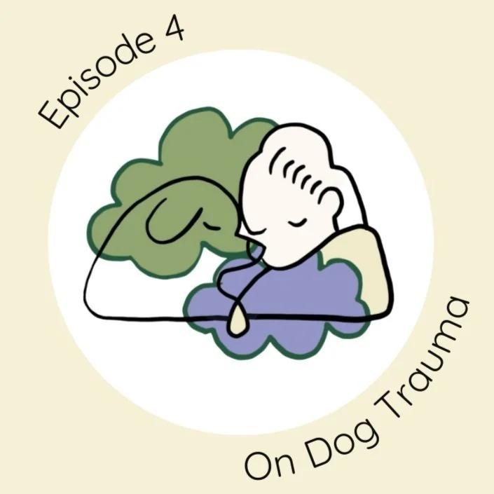 Illustration of a person with closed eyes, smiling, resting their head on a dog with closed eyes, surrounded by abstract shapes in green and purple. Text reads 'Episode 4 On Dog Trauma'.