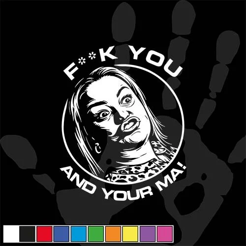 Jackie F**K You and Your Ma