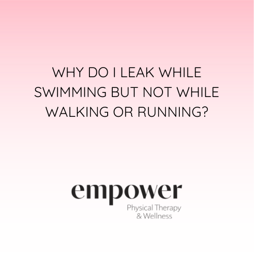 Why Do I Leak While Swimming But Not While Walking or Running?