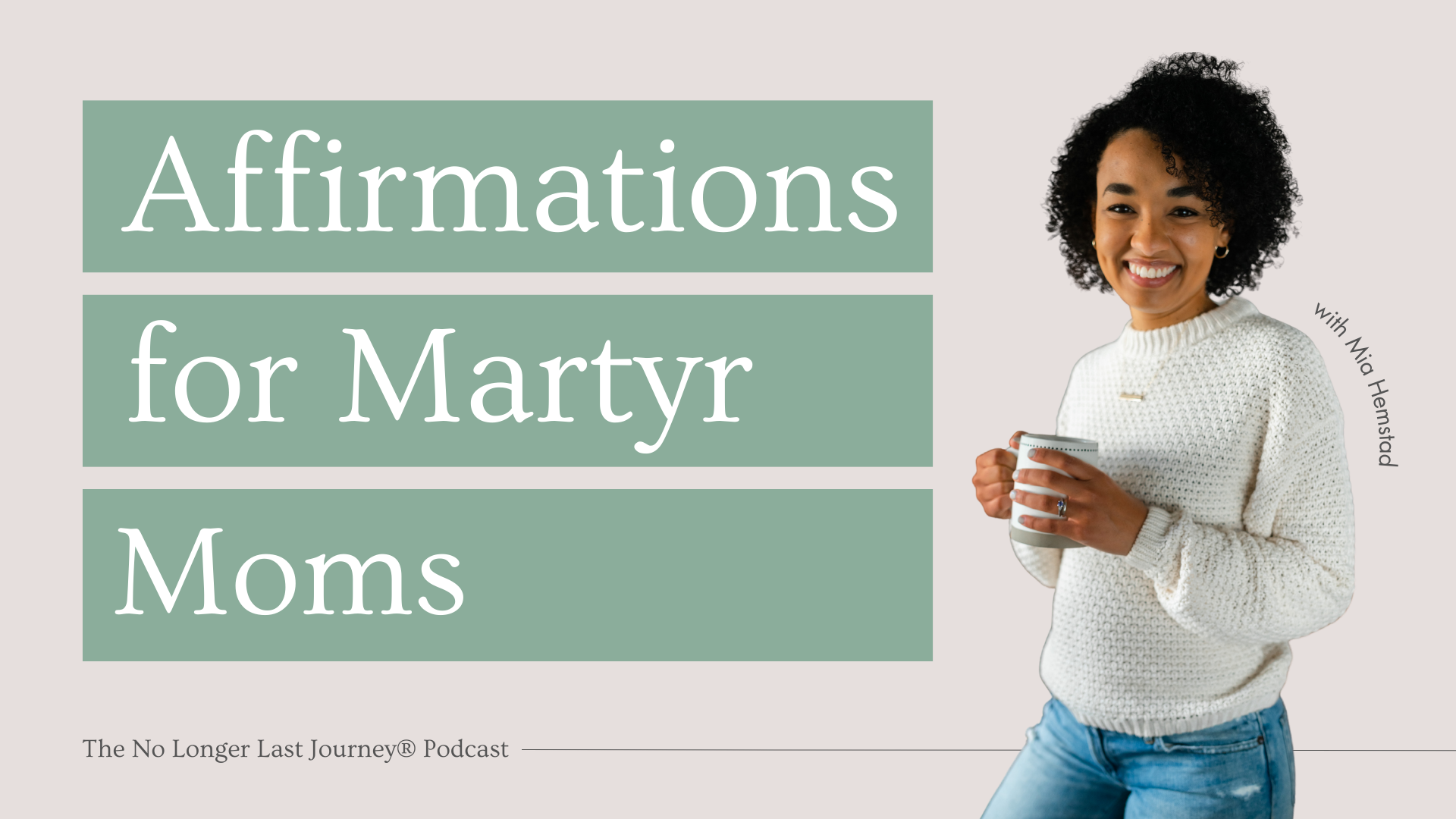 5 Affirmations for Martyr Moms
